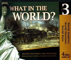 World Empires, World Missions, World Wars - What In the World? CDs