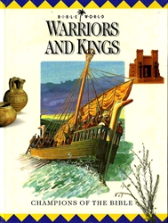 Bible World: Warriors and Kings