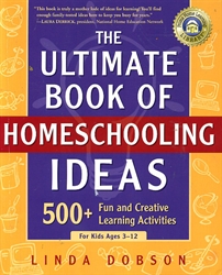 Ultimate Book of Homeschooling Ideas