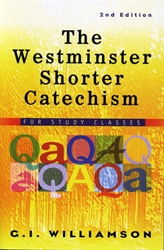 Westminster Shorter Catechism For Study Classes