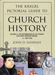 Kregel Pictorial Guide to Church History Volume 4