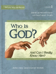 Who Is God? (And Can I Really Know Him?) Volume 1