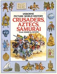 Crusaders, Aztecs, Samurai