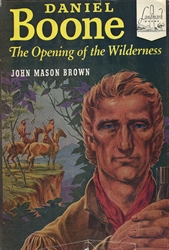 Daniel Boone: The Opening of the Wilderness