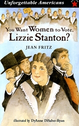 You Want Women to Vote, Lizzie Stanton?