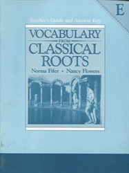 Vocabulary From Classical Roots E - Teacher Edition