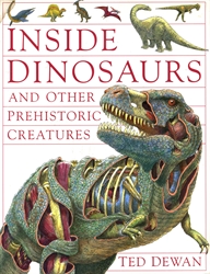 Inside Dinosaurs and Other Prehistoric Creatures