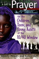 Call to Prayer for the Children, Teens, and Young Adults of the 10/40 Window