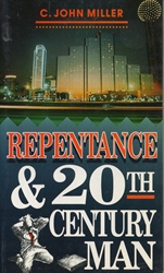 Repentance & 20th Century Man