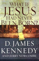 What If Jesus Had Never Been Born?