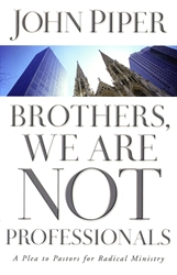Brothers, We Are Not Professionals