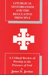 Liturgical Nestorianism and the Regulative Principle