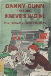 Danny Dunn and the Homework Machine