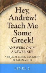 Hey, Andrew! Teach Me Some Greek! 2 - "Answers Only" Answer Key
