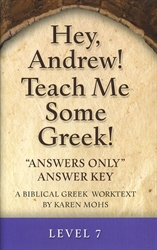 Hey, Andrew! Teach Me Some Greek! 7 - "Answers Only" Answer Key