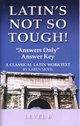 Latin's Not So Tough! 6 - "Answers Only" Answer Key