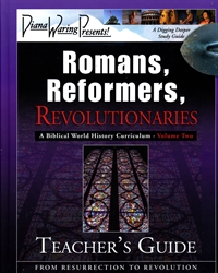 Romans, Reformers, Revolutionaries Volume Two - Teacher Guide (old)