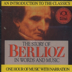 Story of Berlioz in Words and Music CD