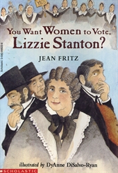 You Want Women to Vote, Lizzie Stanton?