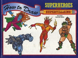 How to Draw Superheroes and Supervillains