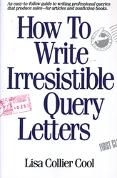 How to Write Irresistible Query Letters