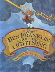 How Ben Franklin Stole the Lightning