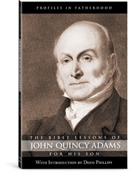 Bible Lessons of John Quincy Adams For His Son