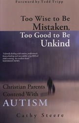 Too Wise to Be Mistaken, Too Good to Be Unkind