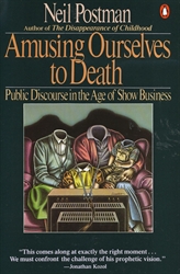 Amusing Ourselves to Death