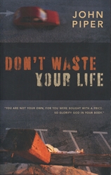 Don't Waste Your Life