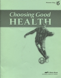 Choosing Good Health - Answer Key