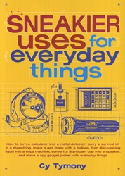 Sneakier Uses for Everyday Things