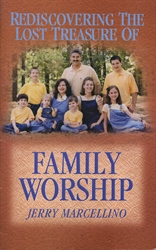 Rediscovering the Lost Treasure of Family Worship