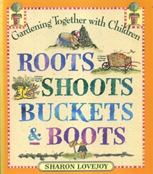 Roots Shoots Buckets & Boots