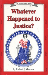 Whatever Happened to Justice?