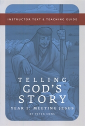 Telling God's Story Year One - Instructor Text and Teaching Guide