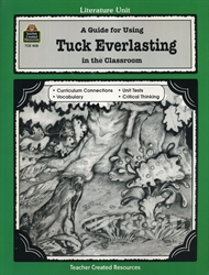 Guide for Using Tuck Everlasting in the Classroom