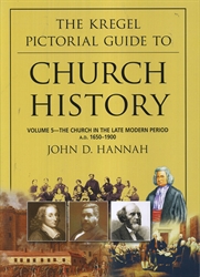 Kregel Pictorial Guide to Church History Volume 5