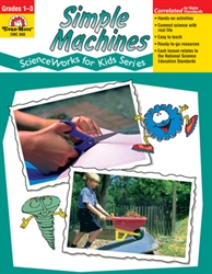 ScienceWorks: Simple Machines Grades 1-3