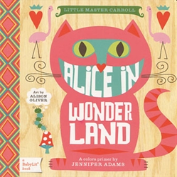 Alice in Wonderland: A BabyLit Colors Primer