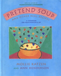 Pretend Soup and Other Real Recipes