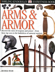 DK Eyewitness: Arms & Armor