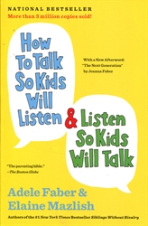 How to Talk So Kids Will Listen & Listen So Kids Will Talk