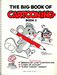 Big Book of Cartooning Book I
