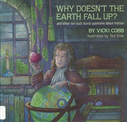 Why Doesn't the Earth Fall Up?