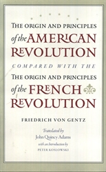 Origin and Principles of the American Revolution, Compared with the Origin and Principles of the French Revolution