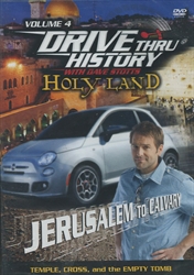 Drive Thru History Holy Land #4: Jerusalem To Calvary