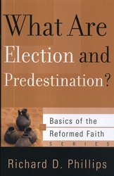 What Are Election and Predestination?