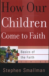 How Our Children Come to Faith