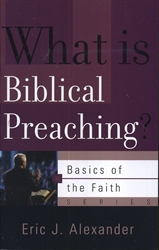 What Is Biblical Preaching?